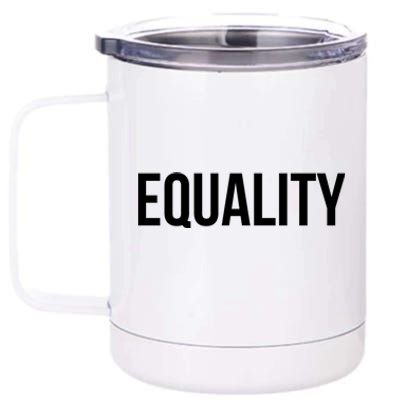 Equality Gift To Promote Equal Rights Gift 12 oz Stainless Steel Tumbler Cup