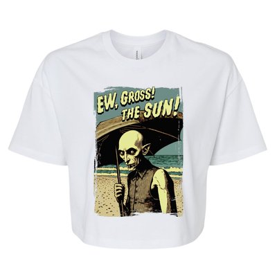 Ew Gross! The Sun! Vampire At The Sunny Beach Summer Goth Bella+Canvas Jersey Crop Tee