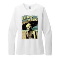 Ew Gross! The Sun! Vampire At The Sunny Beach Summer Goth Womens CVC Long Sleeve Shirt