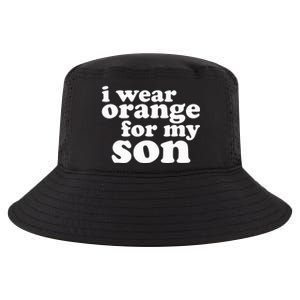 End Gun Violence Awareness For My Son I Wear Orange Cool Comfort Performance Bucket Hat