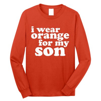 End Gun Violence Awareness For My Son I Wear Orange Long Sleeve Shirt