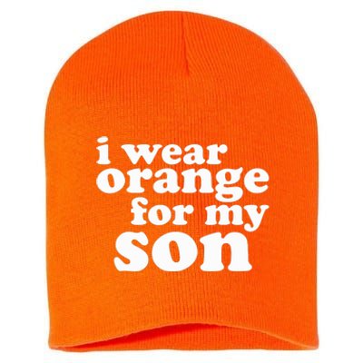 End Gun Violence Awareness For My Son I Wear Orange Short Acrylic Beanie