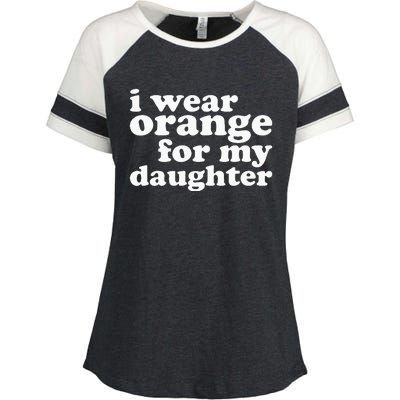 End Gun Violence Awareness For My Daughter I Wear Orange Enza Ladies Jersey Colorblock Tee