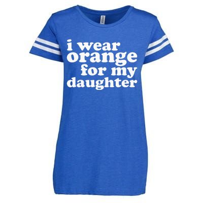 End Gun Violence Awareness For My Daughter I Wear Orange Enza Ladies Jersey Football T-Shirt