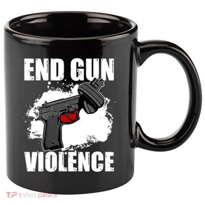 End Gun Violence 11oz C Handle Ceramic Mug