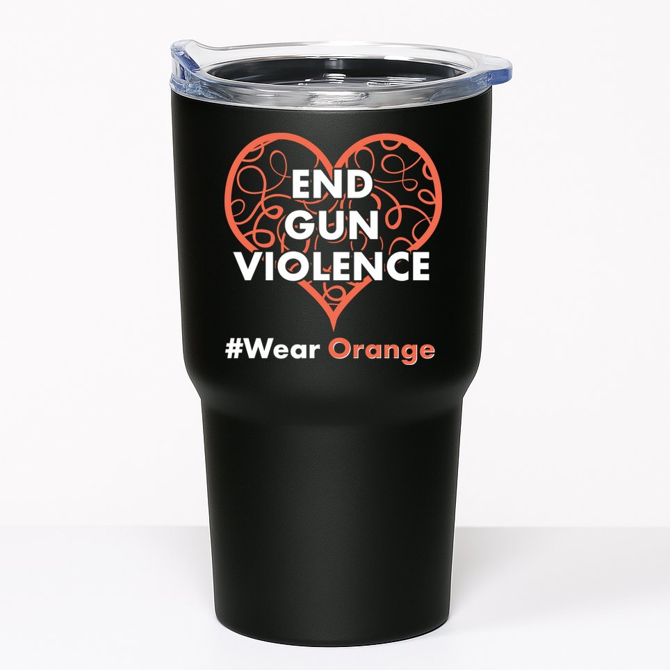End Gun Violence #Wear Orange Tumbler