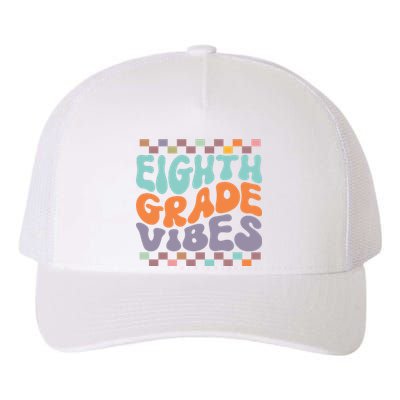 Eighth Grade Vibes Retro Groovy 8th Grade Back To School Yupoong Adult 5-Panel Trucker Hat