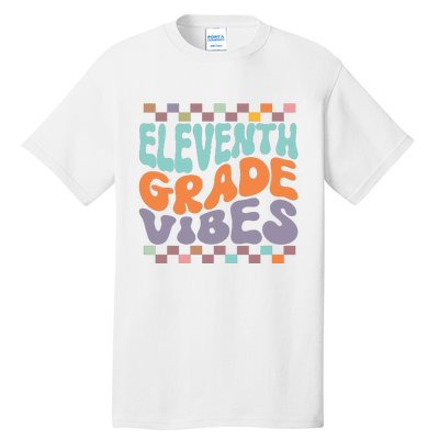 Eleventh Grade Vibes Retro Groovy 11th Grade Back To School Tall T-Shirt