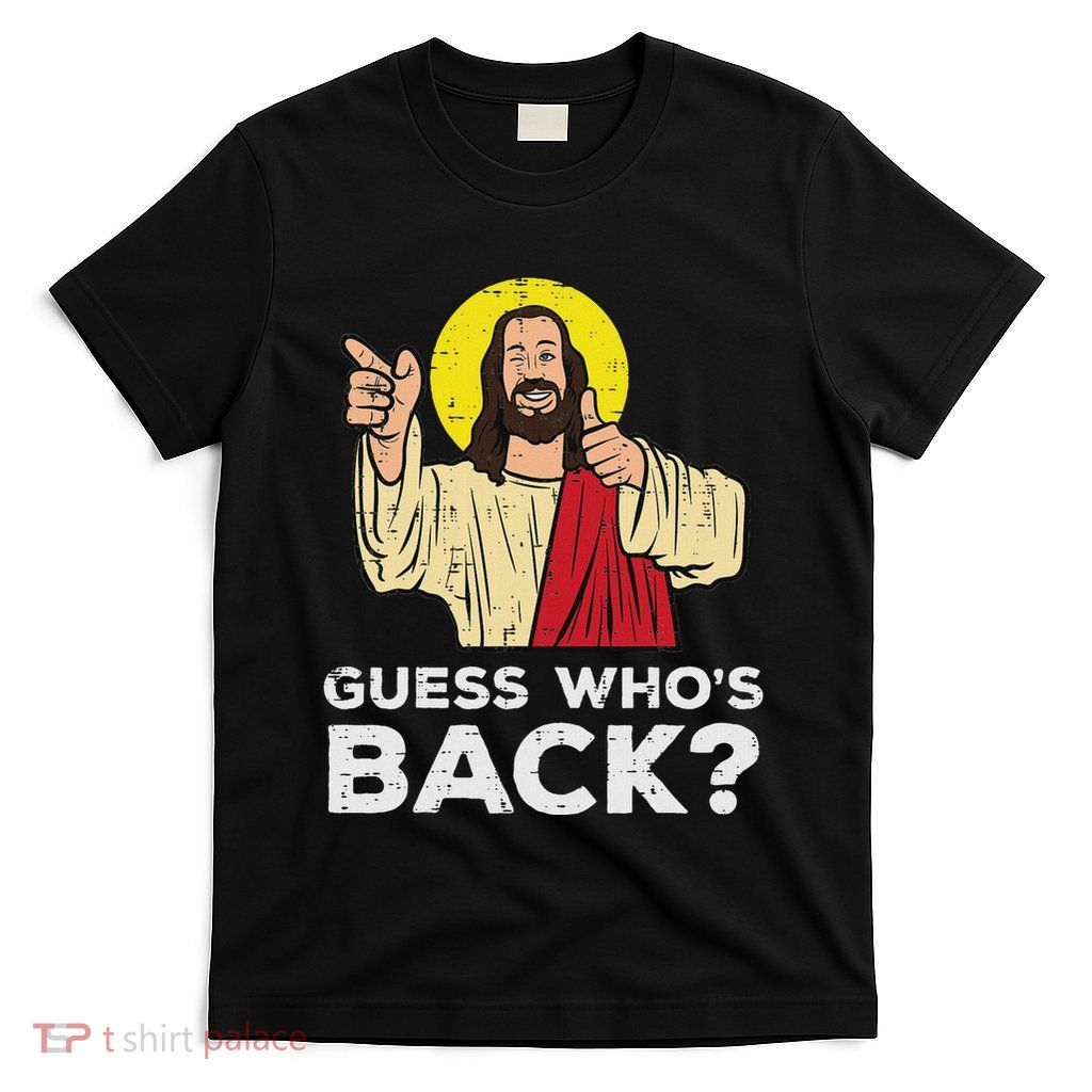 Easter Guess Whos Back Jesus Funny Religious Women T-Shirt