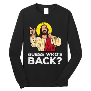 Easter Guess Whos Back Jesus Funny Religious Long Sleeve Shirt