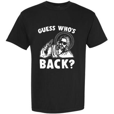 Easter Guess Whos Back Jesus Funny Religious Garment-Dyed Heavyweight T-Shirt