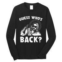 Easter Guess Whos Back Jesus Funny Religious Long Sleeve Shirt