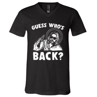 Easter Guess Whos Back Jesus Funny Religious V-Neck T-Shirt