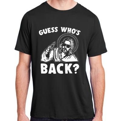 Easter Guess Whos Back Jesus Funny Religious Adult ChromaSoft Performance T-Shirt