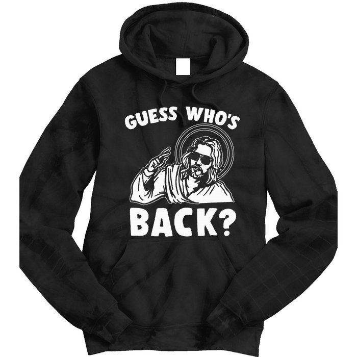 Easter Guess Whos Back Jesus Funny Religious Tie Dye Hoodie