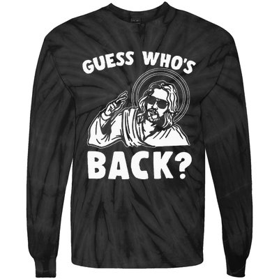 Easter Guess Whos Back Jesus Funny Religious Tie-Dye Long Sleeve Shirt