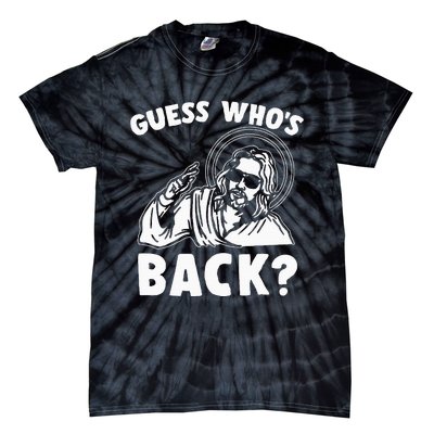 Easter Guess Whos Back Jesus Funny Religious Tie-Dye T-Shirt