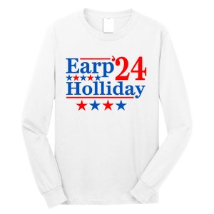 Earp Holliday 2024 Political Parody Long Sleeve Shirt