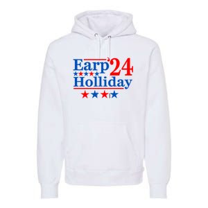 Earp Holliday 2024 Political Parody Premium Hoodie