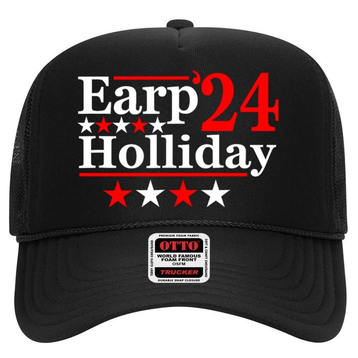 Earp Holliday 2024 Political Parody High Crown Mesh Back Trucker Hat