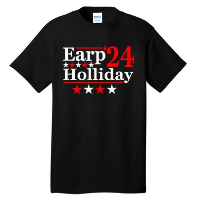 Earp Holliday 2024 Political Parody Tall T-Shirt