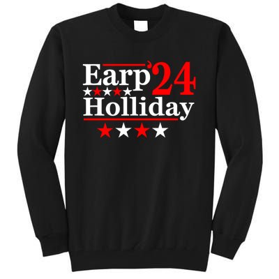 Earp Holliday 2024 Political Parody Tall Sweatshirt