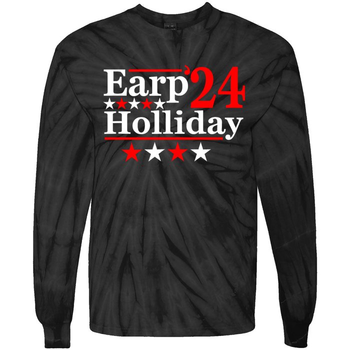 Earp Holliday 2024 Political Parody Tie-Dye Long Sleeve Shirt