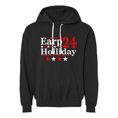 Earp Holliday 2024 Political Parody Garment-Dyed Fleece Hoodie