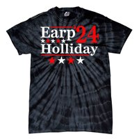 Earp Holliday 2024 Political Parody Tie-Dye T-Shirt