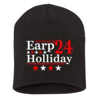 Earp Holliday 2024 Political Parody Short Acrylic Beanie