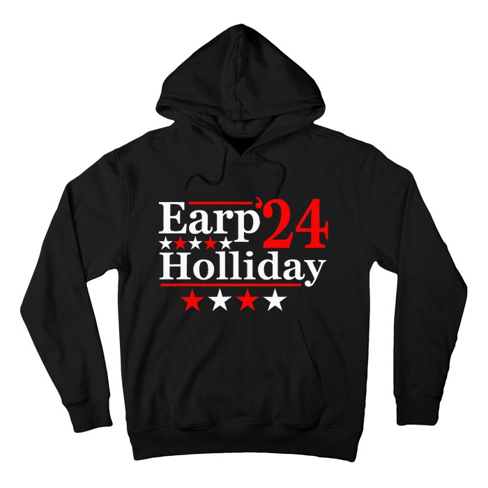 Earp Holliday 2024 Political Parody Hoodie