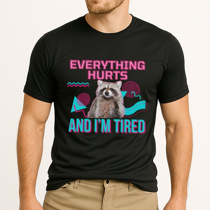 Everything Hurts And I’M Tired Funny Raccoon Meme Gym Cover Cooling Performance Crew T-Shirt