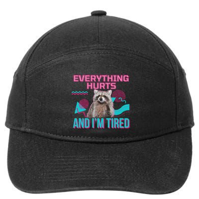 Everything Hurts And I’M Tired Funny Raccoon Meme Gym Cover 7-Panel Snapback Hat