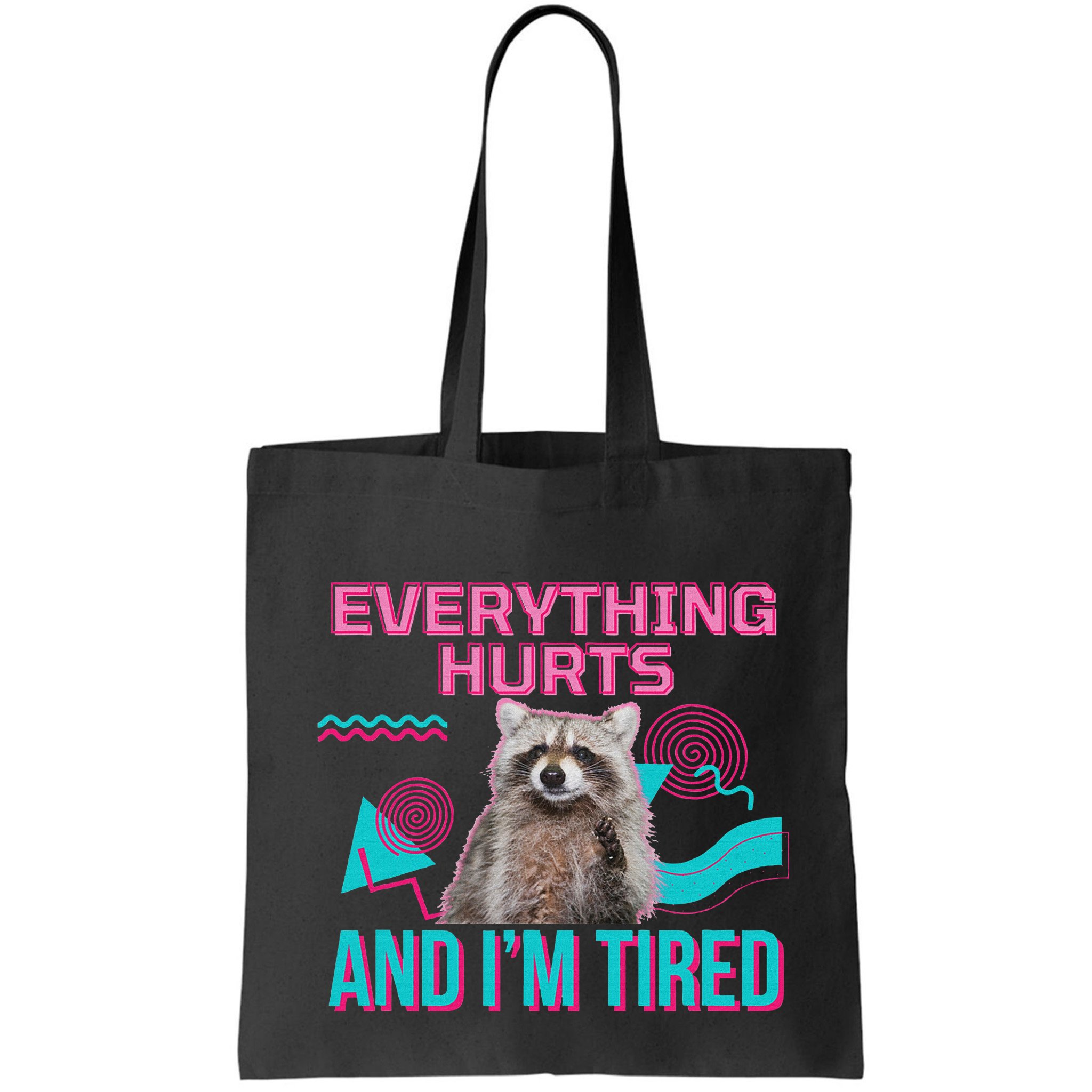 Everything Hurts And I’M Tired Funny Raccoon Meme Gym Cover Bag