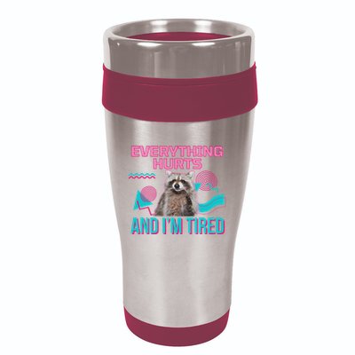 Everything Hurts And I’M Tired Funny Raccoon Meme Gym Cover 16oz Travel Tumbler