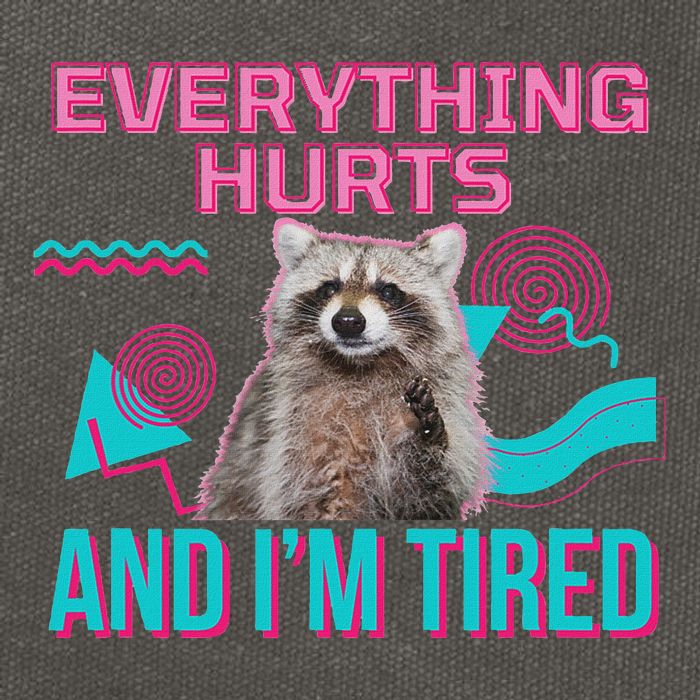 Everything Hurts And I’M Tired Funny Raccoon Meme Gym Cover Cotton Canvas Backpack