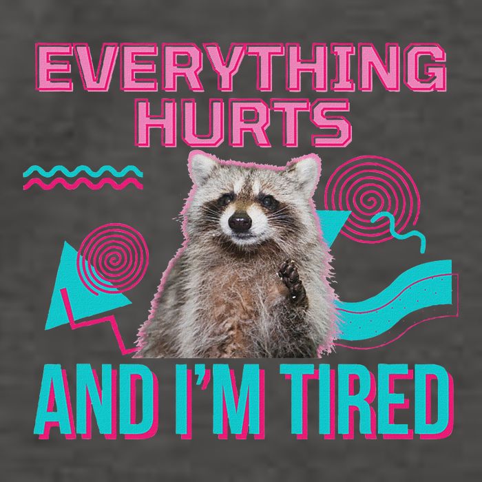 Everything Hurts And I’M Tired Funny Raccoon Meme Gym Cover Vector Backpack
