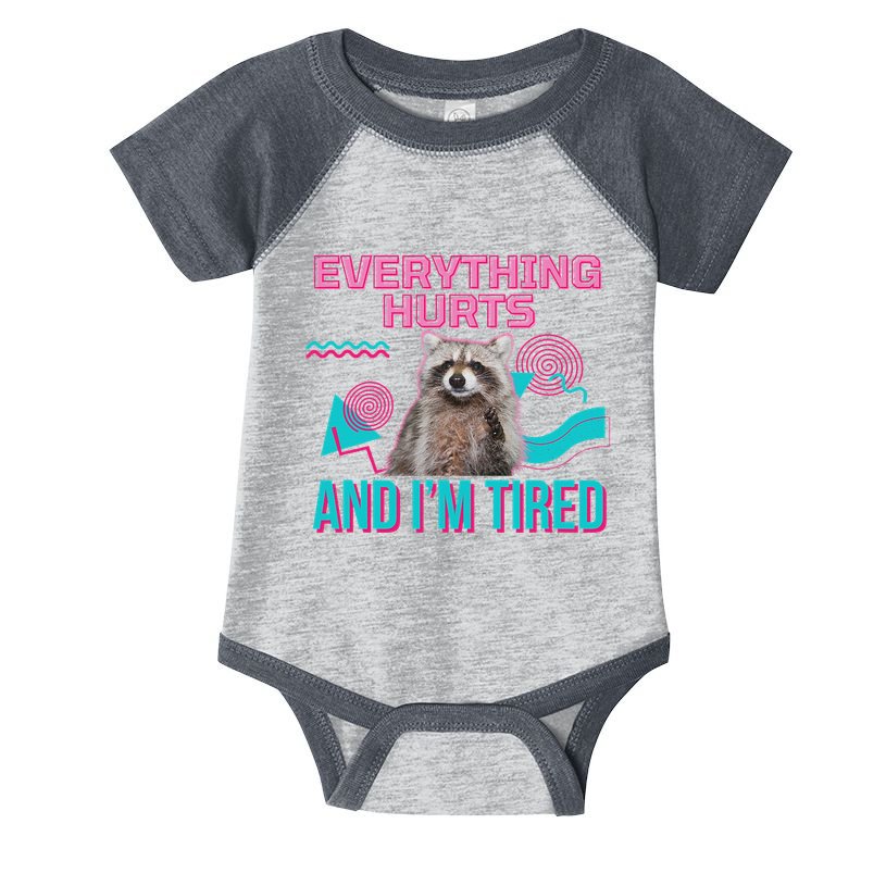 Everything Hurts And I’M Tired Funny Raccoon Meme Gym Cover Infant Baby Jersey Bodysuit