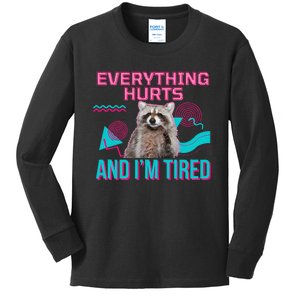 Everything Hurts And I’M Tired Funny Raccoon Meme Gym Cover Kids Long Sleeve Shirt