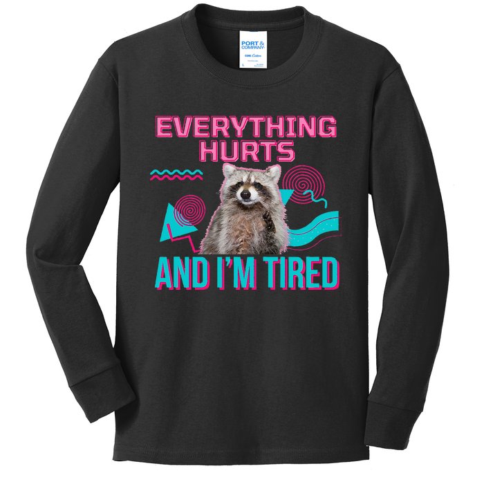 Everything Hurts And I’M Tired Funny Raccoon Meme Gym Cover Kids Long Sleeve Shirt