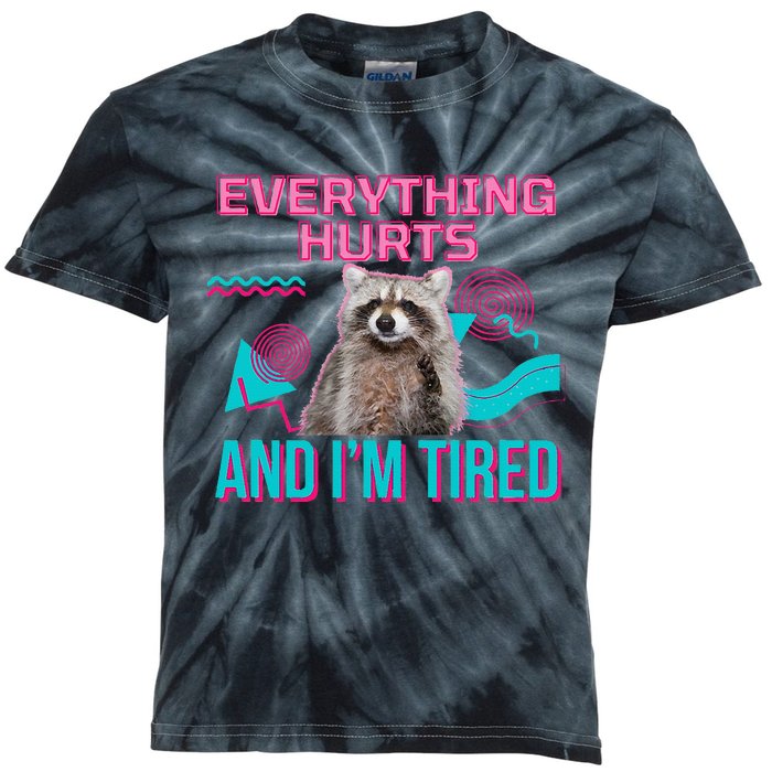 Everything Hurts And I’M Tired Funny Raccoon Meme Gym Cover Kids Tie-Dye T-Shirt