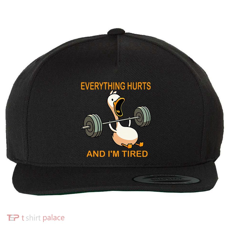 Everything Hurts And IM Tired Duck Wool Snapback Cap
