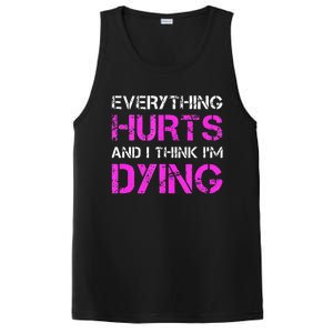 Everything Hurts And I Think Im Dying. Funny Running Tanks PosiCharge Competitor Tank