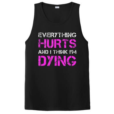 Everything Hurts And I Think Im Dying. Funny Running Tanks PosiCharge Competitor Tank