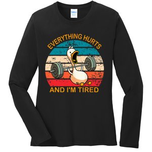 Everything Hurts And IM Tired Duck Ladies Long Sleeve Shirt