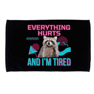 Everything Hurts And I’M Tired Funny Raccoon Meme Gym Cover Microfiber Hand Towel