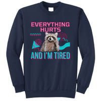 Everything Hurts And I’M Tired Funny Raccoon Meme Gym Cover Sweatshirt