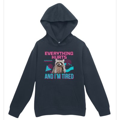 Everything Hurts And I’M Tired Funny Raccoon Meme Gym Cover Urban Pullover Hoodie