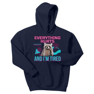 Everything Hurts And I’M Tired Funny Raccoon Meme Gym Cover Kids Hoodie