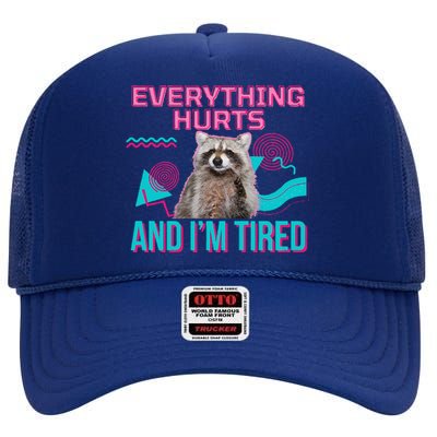 Everything Hurts And I’M Tired Funny Raccoon Meme Gym Cover High Crown Mesh Back Trucker Hat